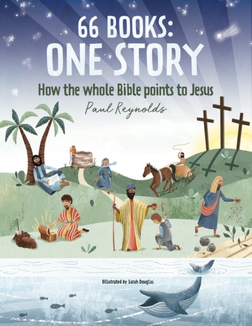 66 Books: One Story : A Guide to Every Book of the Bible, Hardback Book