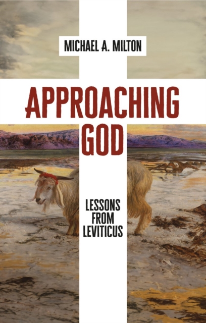 Approaching God : Lessons from Leviticus, Paperback / softback Book