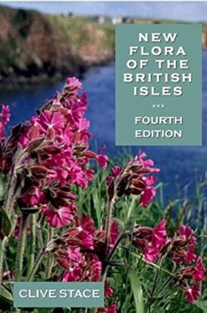 New Flora of the British Isles, edition 4, Hardback Book