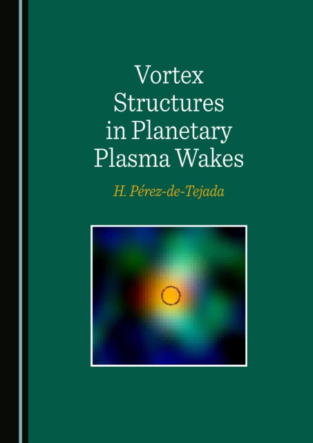 None Vortex Structures in Planetary Plasma Wakes, PDF eBook