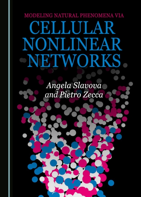 None Modeling Natural Phenomena via Cellular Nonlinear Networks, PDF eBook
