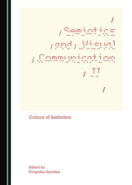 None Semiotics and Visual Communication II : Culture of Seduction, PDF eBook