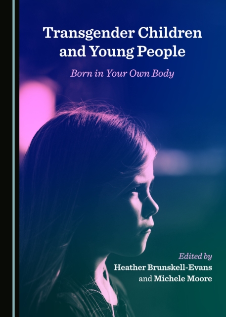 None Transgender Children and Young People : Born in Your Own Body, PDF eBook