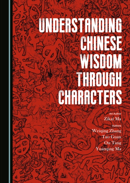 None Understanding Chinese Wisdom through Characters, PDF eBook