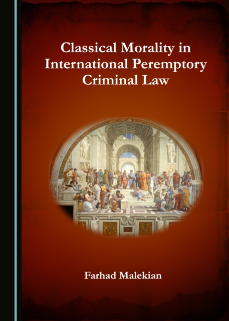 None Classical Morality in International Peremptory Criminal Law, PDF eBook