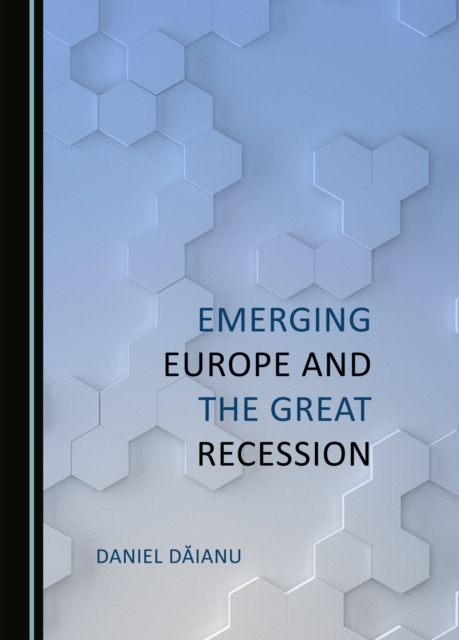 None Emerging Europe and the Great Recession, PDF eBook