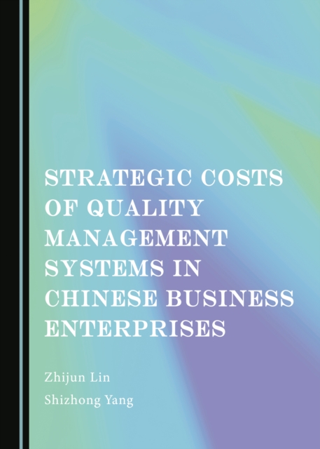 None Strategic Costs of Quality Management Systems in Chinese Business Enterprises, PDF eBook