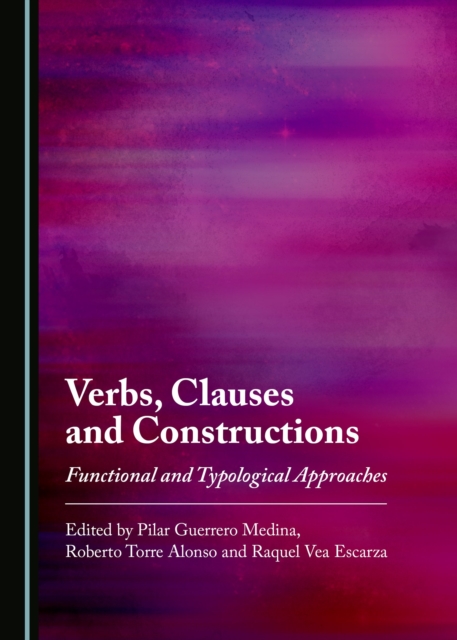 None Verbs, Clauses and Constructions : Functional and Typological Approaches, PDF eBook