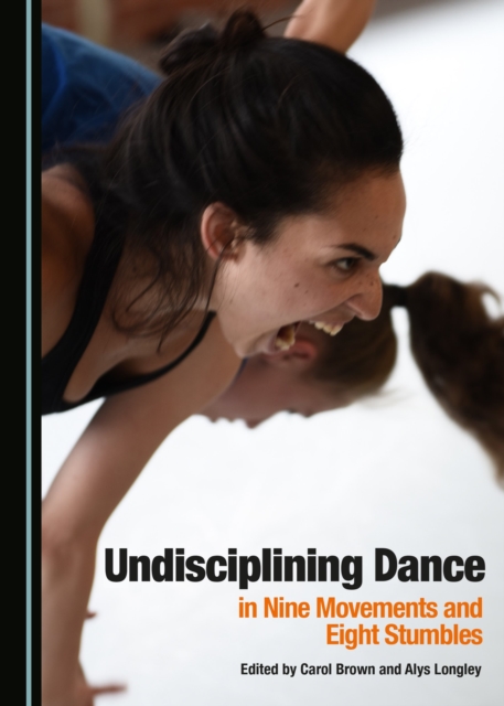 None Undisciplining Dance in Nine Movements and Eight Stumbles, PDF eBook