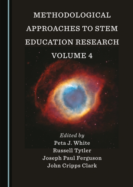 None Methodological Approaches to STEM Education Research Volume 4, PDF eBook