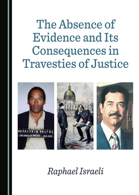 The Absence of Evidence and Its Consequences in Travesties of Justice, PDF eBook