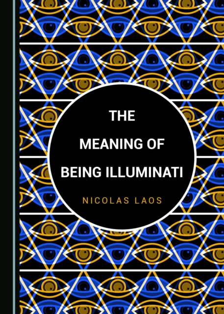 The Meaning of Being Illuminati, PDF eBook
