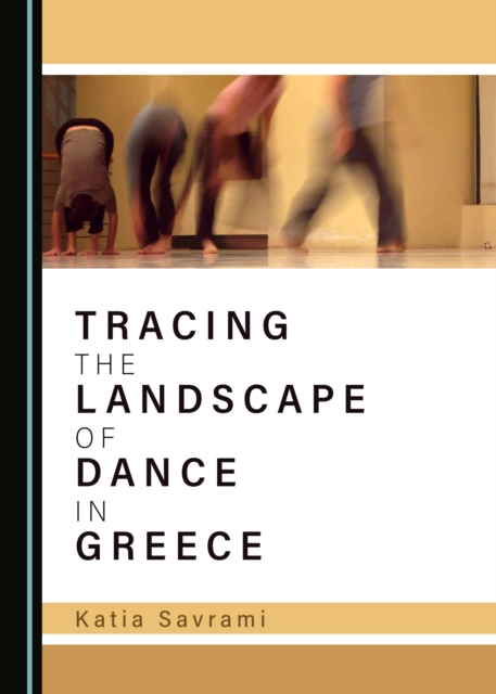 None Tracing the Landscape of Dance in Greece, PDF eBook