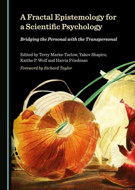 A Fractal Epistemology for a Scientific Psychology : Bridging the Personal with the Transpersonal, PDF eBook