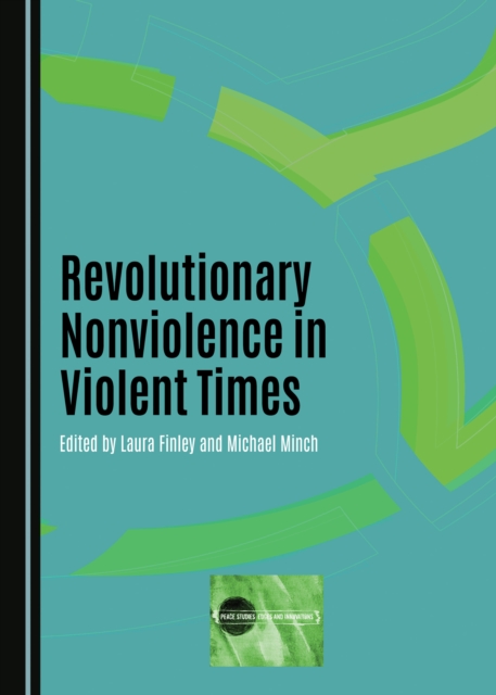 None Revolutionary Nonviolence in Violent Times, PDF eBook