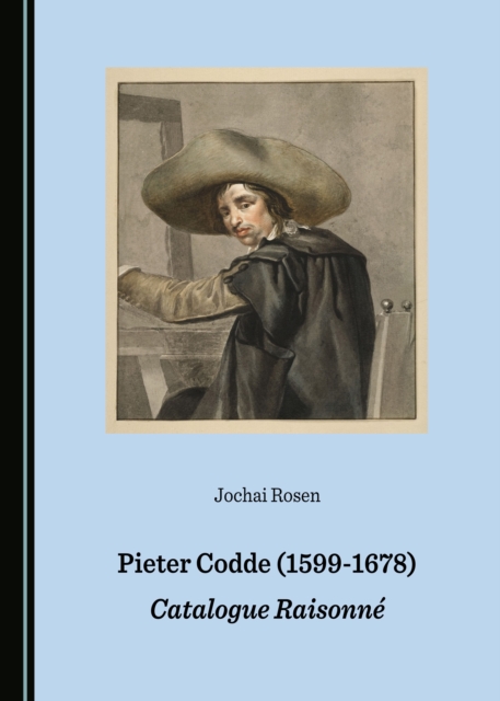 None Pieter Codde (1599-1678) : Catalogue Raisonne, PDF eBook