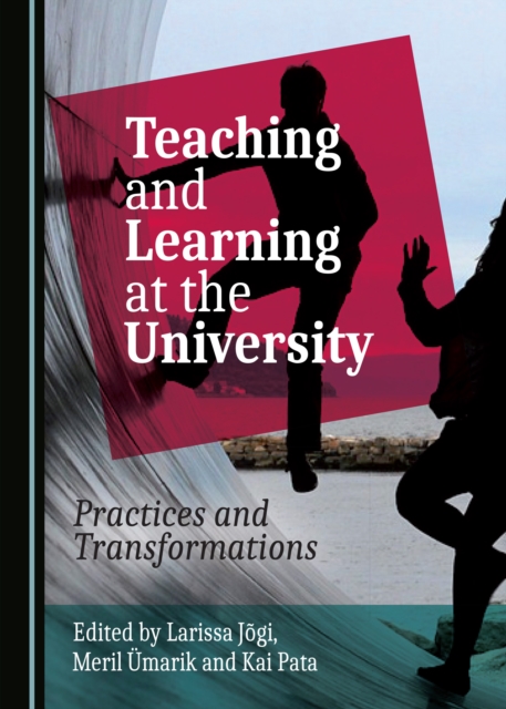 None Teaching and Learning at the University : Practices and Transformations, PDF eBook