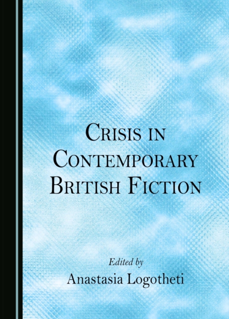 None Crisis in Contemporary British Fiction, PDF eBook
