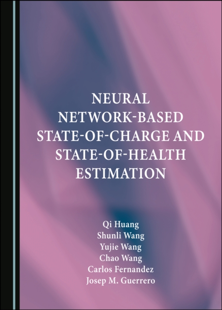 None Neural Network-Based State-of-Charge and State-of-Health Estimation, PDF eBook