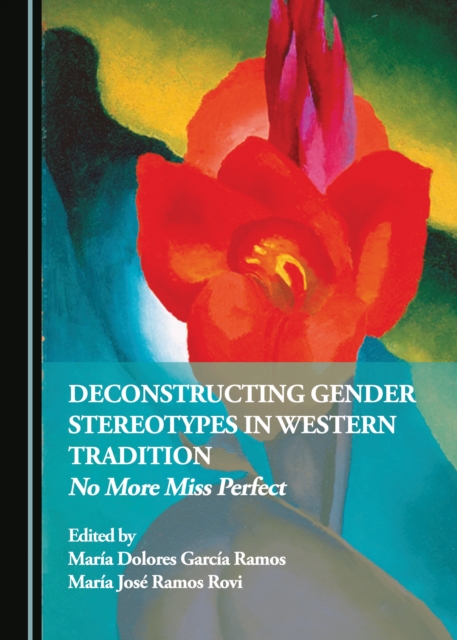 Deconstructing Gender Stereotypes in Western Tradition : No More Miss Perfect, PDF eBook