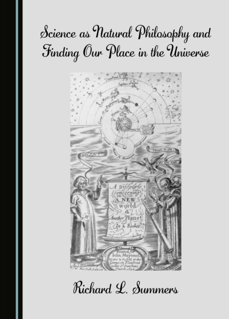None Science as Natural Philosophy and Finding Our Place in the Universe, PDF eBook