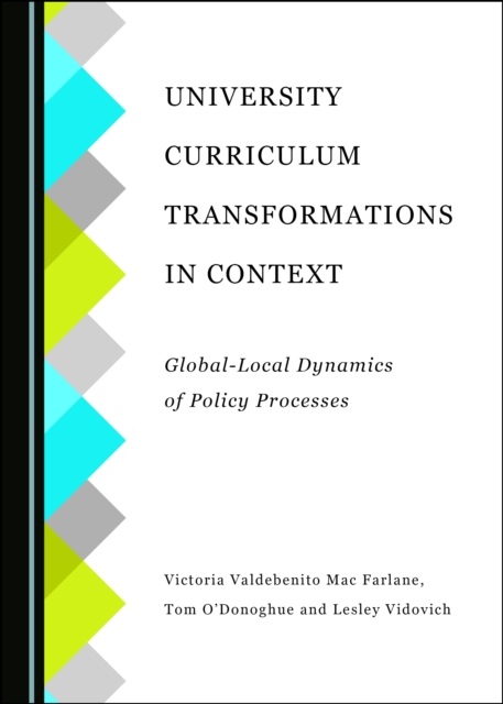 None University Curriculum Transformations in Context : Global-Local Dynamics of Policy Processes, PDF eBook