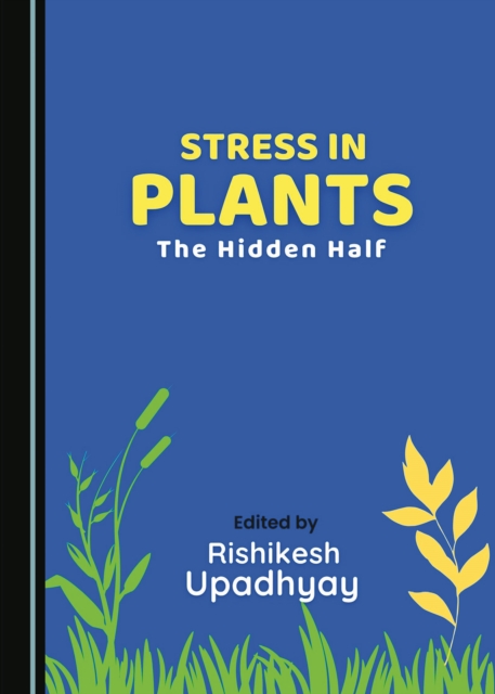Stress in Plants : The Hidden Half, PDF eBook