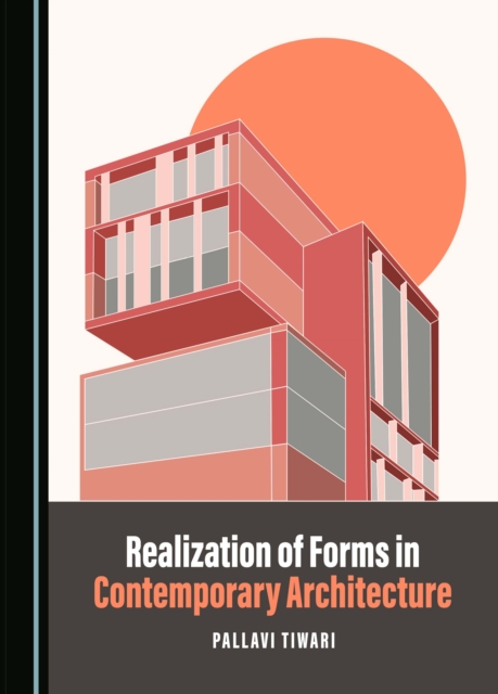 Realization of Forms in Contemporary Architecture, PDF eBook