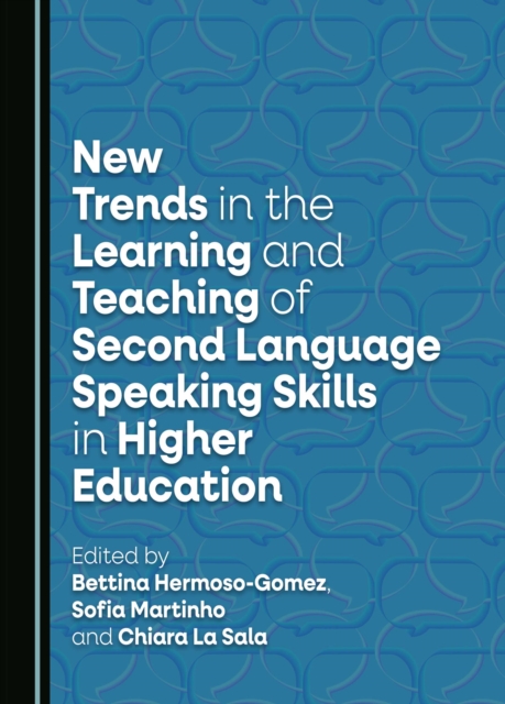 New Trends in the Learning and Teaching of Second Language Speaking Skills in Higher Education, PDF eBook