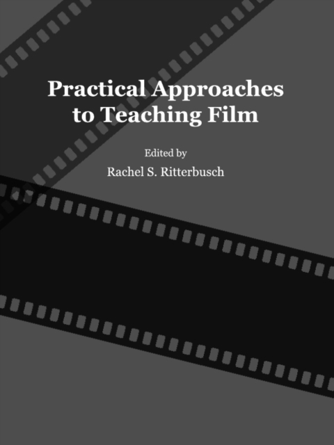 None Practical Approaches to Teaching Film, PDF eBook