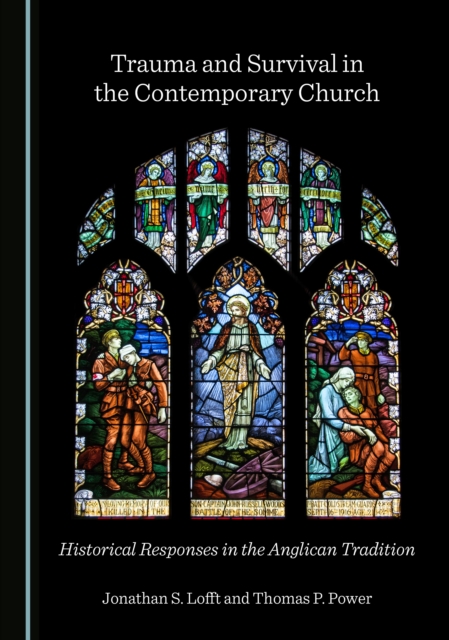 None Trauma and Survival in the Contemporary Church : Historical Responses in the Anglican Tradition, PDF eBook
