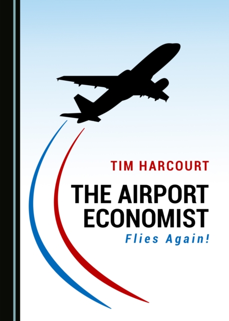 The Airport Economist Flies Again!, PDF eBook