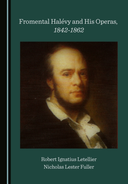 None Fromental Halevy and His Operas, 1842-1862, PDF eBook