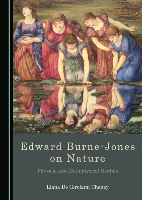 None Edward Burne-Jones on Nature : Physical and Metaphysical Realms, PDF eBook
