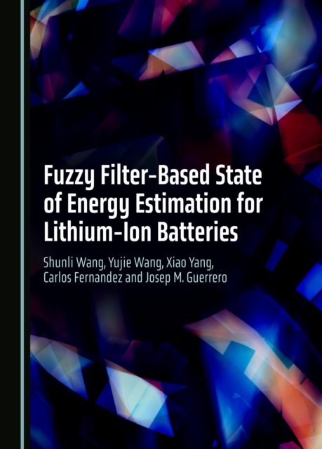 Fuzzy Filter-Based State of Energy Estimation for Lithium-Ion Batteries, PDF eBook