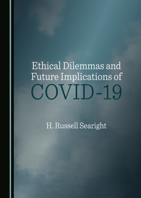 Ethical Dilemmas and Future Implications of COVID-19, PDF eBook