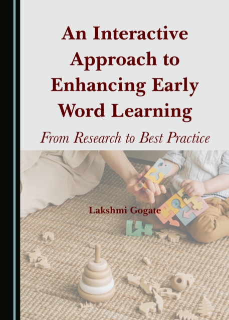 None Interactive Approach to Enhancing Early Word Learning : From Research to Best Practice, PDF eBook