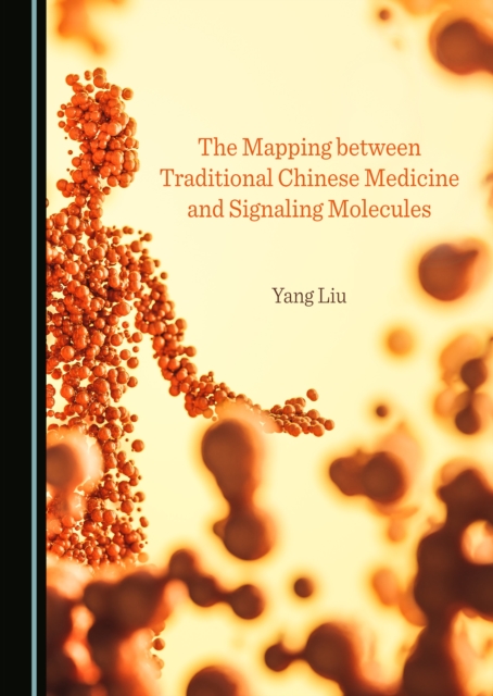 The Mapping between Traditional Chinese Medicine and Signaling Molecules, PDF eBook
