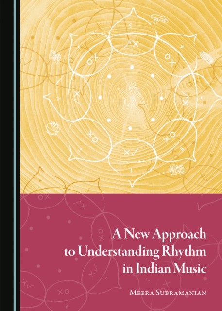 A New Approach to Understanding Rhythm in Indian Music, PDF eBook
