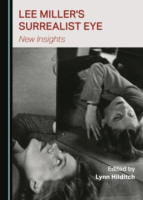 None Lee Miller's Surrealist Eye : New Insights, PDF eBook