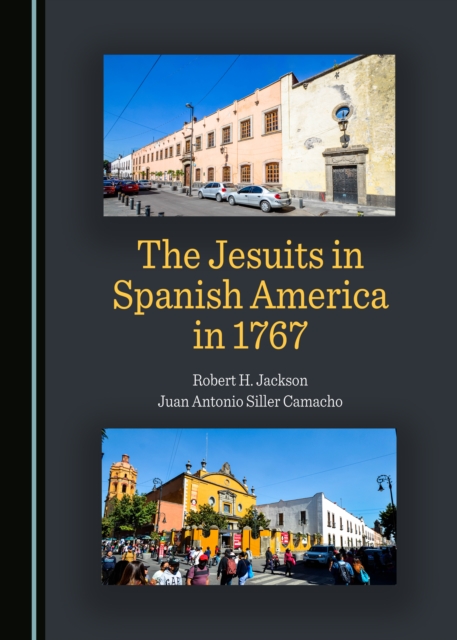 The Jesuits in Spanish America in 1767, PDF eBook