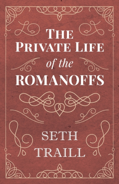 The Private Life of the Romanoffs, EPUB eBook