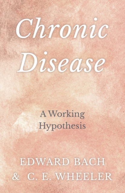 Chronic Disease - A Working Hypothesis, EPUB eBook