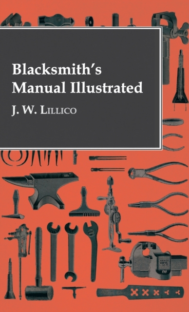 Blacksmith's Manual Illustrated, Hardback Book
