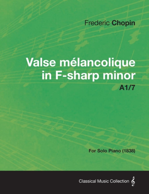 Valse mA(c)lancolique in F-sharp minor A1/7 - For Solo Piano (1838), EPUB eBook