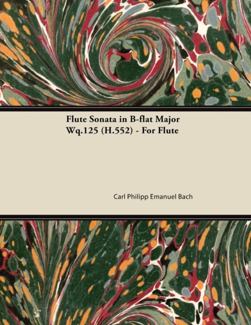 Flute Sonata in B-flat Major Wq.125 (H.552) - For Flute, EPUB eBook