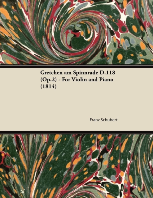 Gretchen am Spinnrade D.118 (Op.2) - For Violin and Piano (1814), EPUB eBook