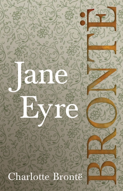Jane Eyre : Including Introductory Essays by G. K. Chesterton and Virginia Woolf, EPUB eBook