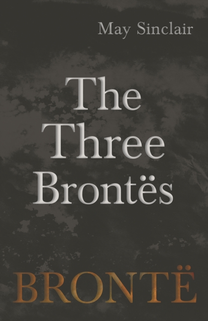 The Three BrontA«s, EPUB eBook