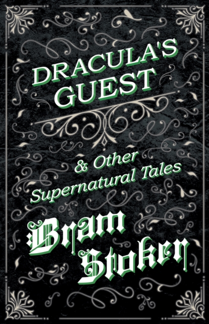 Dracula's Guest & Other Supernatural Tales, EPUB eBook